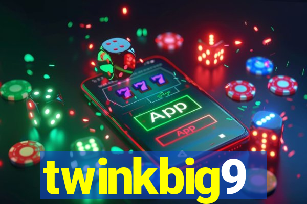 twinkbig9